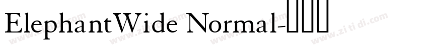 ElephantWide Normal字体转换 ElephantWide Normal字体转换